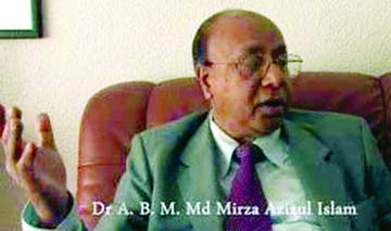 former adviser to a caretaker government ABM Mirza Azizul Islam.