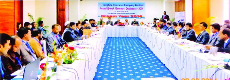 The Annual Branch Managers' Conference 2014 of Meghna Insurance Company Limited held at a city hotel recently. All executives of the company were present on the occasion.