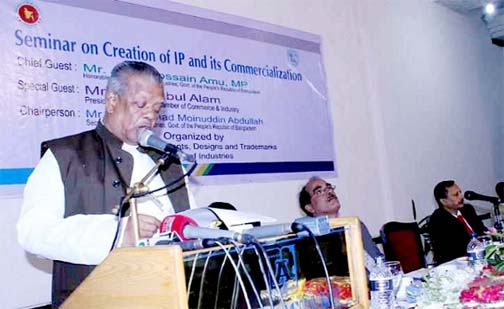 Industries Minister Amir Hossain Amu speaking as chief guest at a seminar on creation of IP and its commercialization organised by Patent, Design &Trade Marks Directorate recently.