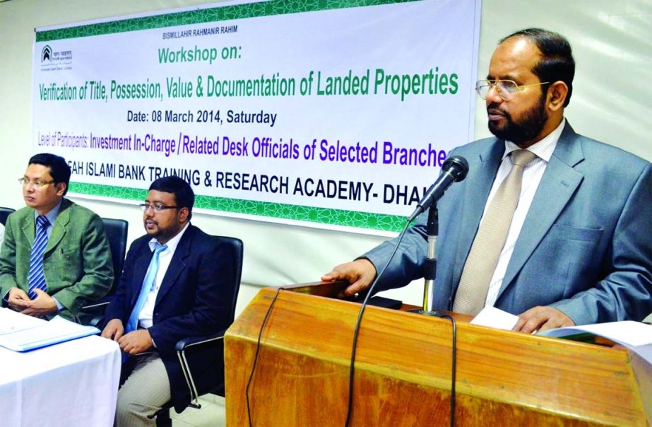 Managing Director of Al-Arafah Islami Bank Md Habibur Rahman inaugurating a day-long workshop on "Verification of Title, Possession, Value & Documentation of Landed Properties" held at the bank's Training & Research Academy on Saturday.