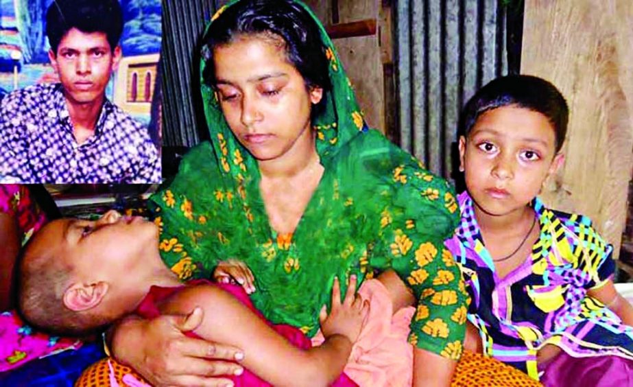 Wife and two minor sons of Jalal, one of nine Bangladeshi workers burnt to death in Saudi factory fire turned speechless on hearing the shocking news of Jalal's sudden death on Tuesday.