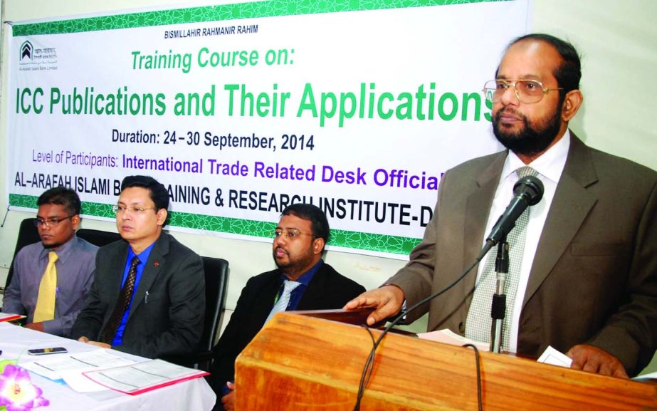 Md Habibur Rahman, Managing Director of Al-Arafah Islami Bank Limited, inaugurating a training course on "ICC Publications and Their Applications" at its training institute on Wednesday. Md Zahid Hasan, Principal of the institute presided.