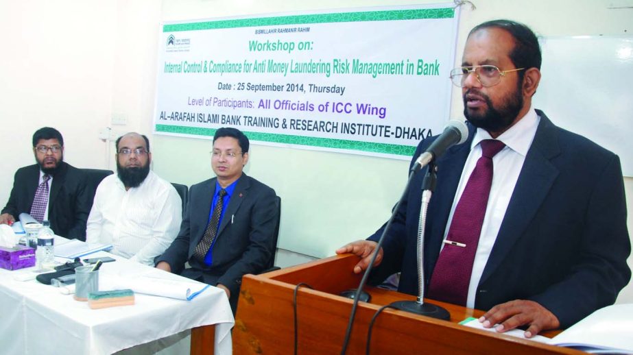 Md. Habibur Rahman, Managing Director of Al-Arafah Islami Bank Limited, inaugurating a workshop on "Internal Control & Compliance for Anti-Money Laundering Risk Management" at its training institute on Thursday.