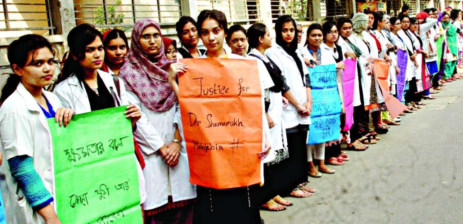 Doctors along with nurses and staff of Holy Family Red Crescent Hospital in city formed a human chain at the premises demanding arrest of killers of Dr. Shamarukh Mahjabin on Sunday .