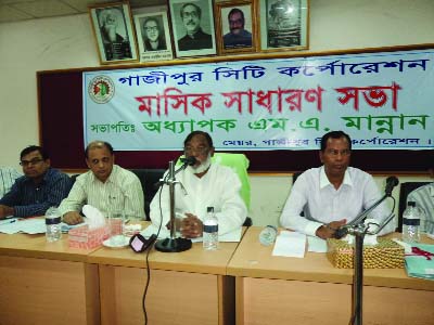 GAZIPUR: Prof M A Mannan, Mayor, Gazipur City Corporation speaking at the monthly general meeting of the Corporation recently