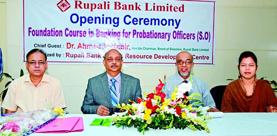 Dr Ahamed Al-Kabir, Chairman of Rupali Bank Limited, inaugurating 'foundation course' for its probationary officers at RBTI Training Academy auditorium recently.
