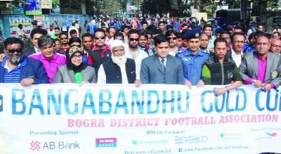 BOGRA: Bogra District Football Association brought out a colourful rally at Bogra town on the occasion of Bangbandhu Gold Cup on Wednesday.
