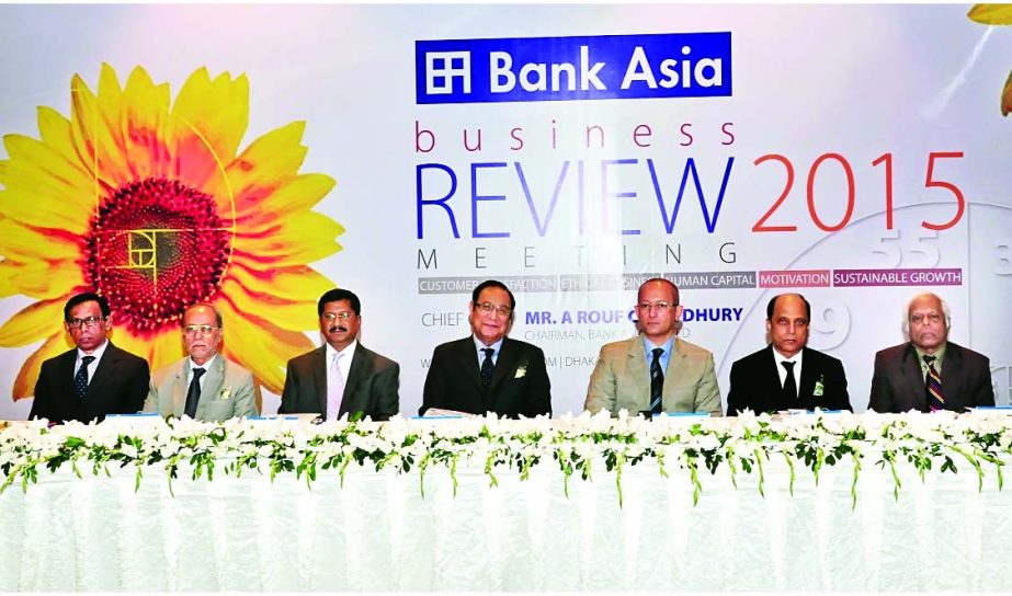 A Rouf Chowdhury, Chairman of Bank Asia Ltd, inaugurating a "Business Review Meeting-2015" of the bank at a city hotel on Saturday. EC Chairman Rumee A Hossain, Audit Committee Chairman Mohammed Lakiotullah, Directors Md Nazrul Huda, M Shahjahan Bhuiyan