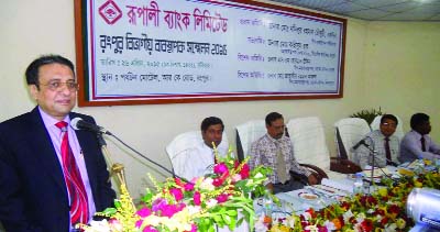 RANGPUR: Khalilur Rahman Chowdhury, Deputy Managing Director , Rupali Bank addressing a divisional conference of the branch managers as Chief Guest at Parjaton Motel Conference Room in Rangpur on Sunday.