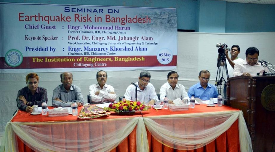 The Institution of Engineers, Bangladesh, Chittagong Centre organised a seminar on earthquake risk in Bangladesh at its seminar hall in the city yesterday.