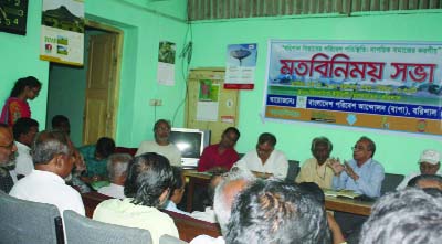 BARISAL: Participants at a view exchange meeting on creating social awareness and movement to protect environment organised by BAPA on Friday