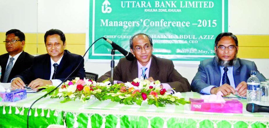 Shaikh Abdul Aziz, Managing Director of Uttara Bank Ltd, addressing "Branch Managers' Conference-2015" of Khulna Zone at a Khulna hotel recently. Deputy Managing Director Mohammed Rabiul Hossain, EGM Sultan Ahmed, GM and Zonal Head of Khulna Tariqur Ra