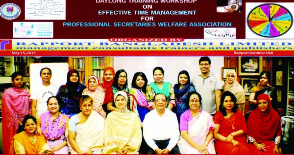 Rapport Bangladesh Limited conducted a Day-long Training Workshop on Effective Time Management for the Professional Secretaries Welfare Association on May 15, at Rapport Seminar Hall. Participated by 20 senior level Professional the Workshop was conducted