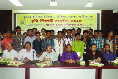 Greater Comilla History and Tradition Preservation Foundation accorded a reception to students of SSC and HSC those who obtained A+ in the examination in 2014 at National Press Club in the city recently. Railway Minister Md Mujibul Haq MP, World Univer