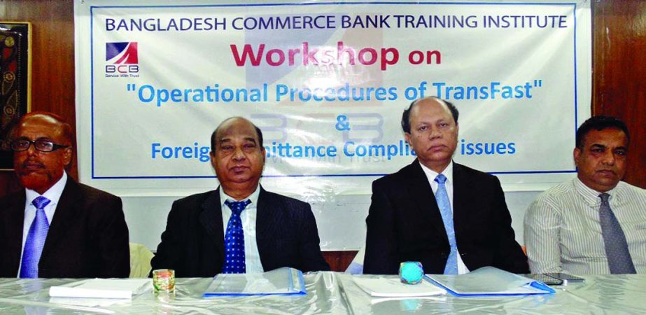 Abu Sadek Md. Sohel, Managing Director of Bangladesh Commerce Bank Ltd, inaugurating a workshop on "Operational Procedures of TransFast & Foreign Remittance Compliance issues" at its training institute recently.