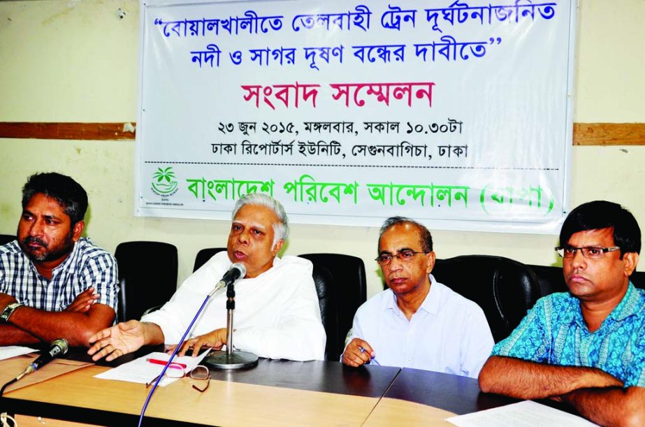 Columnist Abul Maksud speaking at a press conference organized by Bangladesh Environment Movement at Dhaka Reporters Unity on Tuesday with a call to stop river and sea pollution for the cause of oil carrying train accident in Boalkhali.