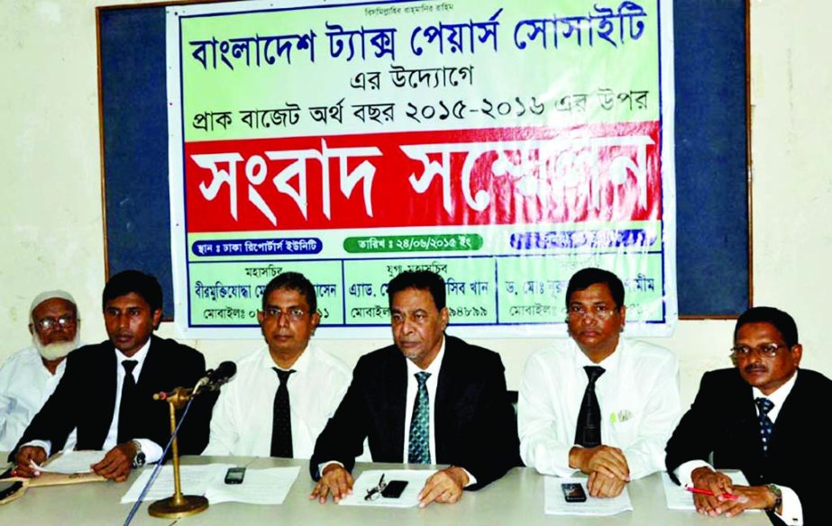 Speakers at the post-budget press conference organized by Bangladesh Tax Payers Society at Dhaka Reporters Unity on Wednesday.