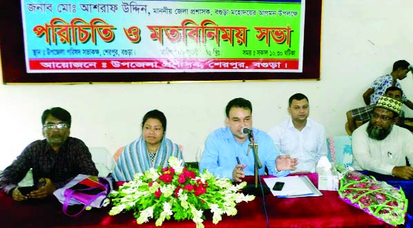 SHERPUR ( Bogra): Newly-posted DC Md Ashraf Uddin exchanging views at Sherpur Upazila Hall Room yesterday.