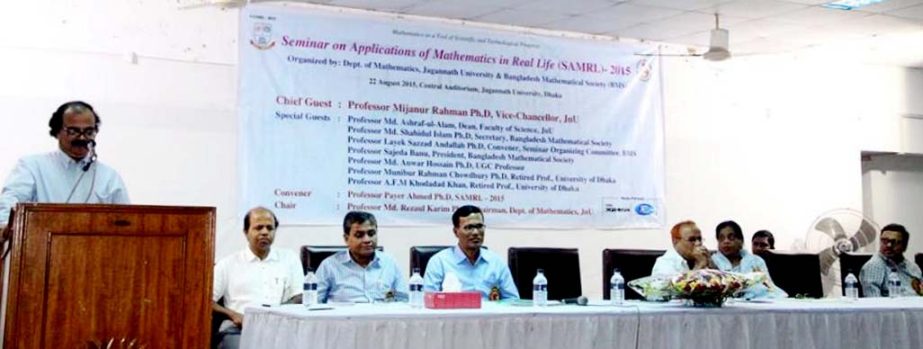 JnU Vice Chancellor Prof Dr Mizanur Rahamn speaking at a seminar titled 'Applications of Mathematics in Real Life' at Jagannath University on Saturday.