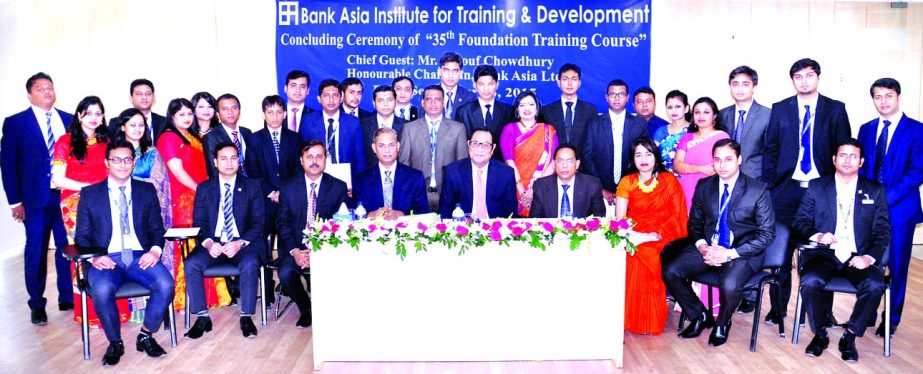 A Rouf Chowdhury, Chairman of Bank Asia Ltd, poses with the participants of 35th foundation training course at its training institute, Rangs Bhaban, in the city on Monday. Md Sazzad Hossain, Senior EVP, Md Azharul Islam, VP and Md Abdul Latif, VP of the