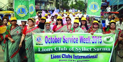 SYLHET: Lion Helen Ahmed, President, Lions Club of Sylhet Surma led a colourful rally marking the Lions Service Week on Sunday.