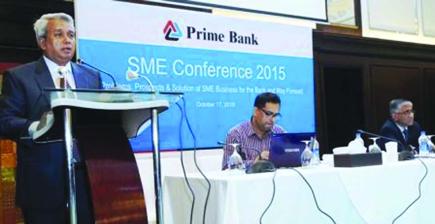 Azam J Chowdhury, Chairman of the Board of Directors of Prime Bank Ltd, inaugurating the "SME Conference" at a local hotel in Dhaka recently.