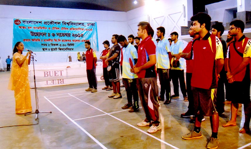 Vice-Chancellor of BUET Professor Khaleda Ekram delivering speech as the chief guest of the inaugural ceremony of the Inter-Hall Badminton and Table Tennis Competition at the BUET Gymnasium on Tuesday. Director of Directorate of Students' Welfare of BUE