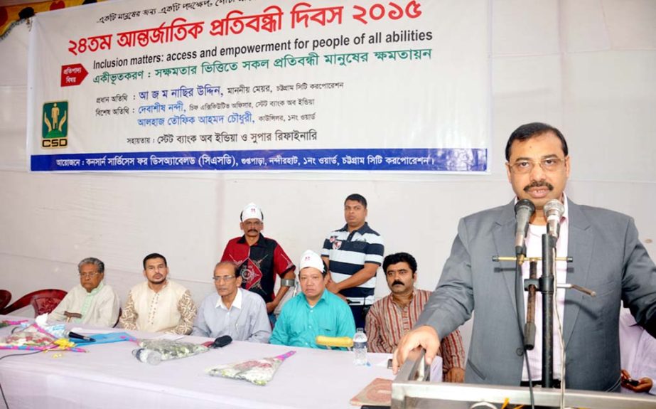 CCC Mayor AJM Nasir Uddin speaking as Chief Guest at a discussion meeting on International Disabled Day organised by Concern Services for Disabled in the city yesterday.