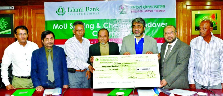 Engr Mustafa Anwar, Chairman of Islami Bank Bangladesh Limited, handing over the donation cheque of Tk10 lakh to AKM Nurul Fazal Bulbul, President of Bangladesh Handball Federation at the Bank Tower on Saturday. Mohammad Abdul Mannan, Managing Director, A