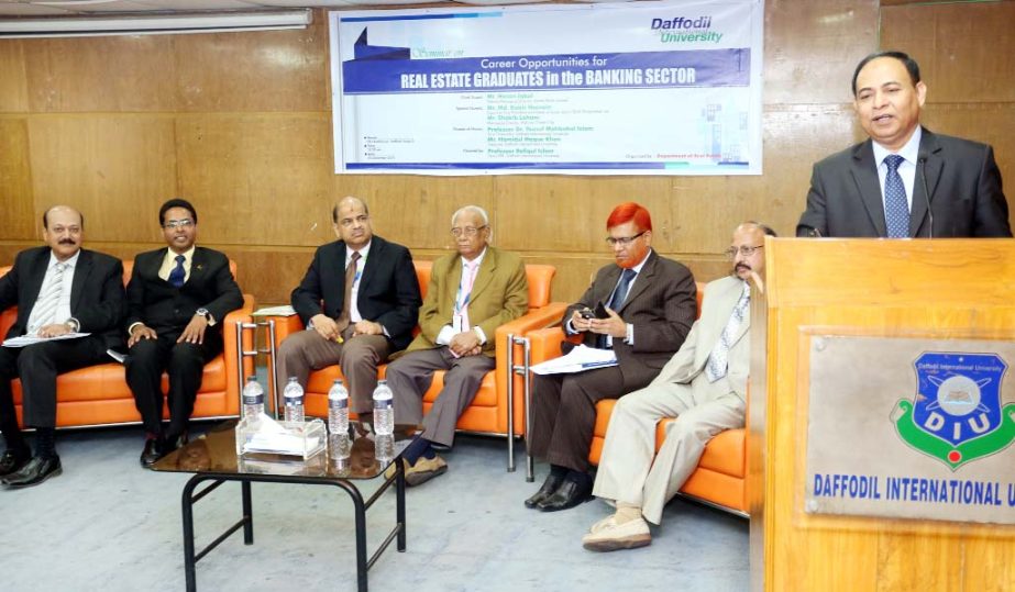 Md. Hasan Iqbal, Deputy Managing Director, Janata Bank Ltd addresses a seminar on "Career opportunities for Real Estate Graduates in the Banking Sector" held at Daffodil International University in the city recently.
