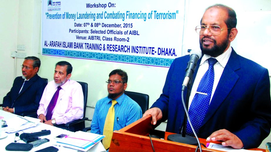 Md Habibur Rahman, Managing Director of Al-Arafah Islami Bank Ltd, inaugurating a Workshop on 'Prevention of Money Laundering and Combating Financing of Terrorism' at its training institute on Monday. DMD Mohammad Abdul Jalil and Principal of the Instit