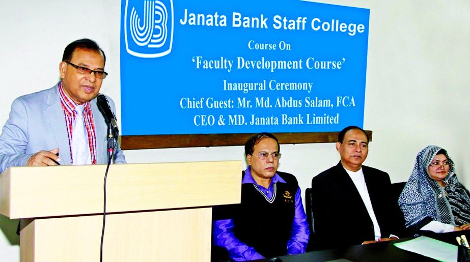 Md Abdus Salam, Managing Director of Janata Bank Ltd, inaugurating a four-day long course on Faculty Development at its training institute on Saturday. Kazi Golam Mostafa, DGM of JBSC presided