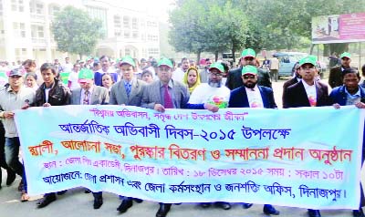 DINAJPUR: A rally was brought out by Dinajpur District Administration and Overseas Employment and Manpower Office marking the International Migrants Day on Friday.