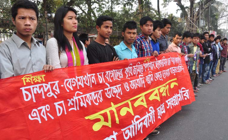 Bangladesh Adibashi Chhatra Sangram Parishad formed a human chain in front of the Jatiya Press Club on Friday in protest against eviction of tea employees from Chandpur-Begumkhan tea garden.