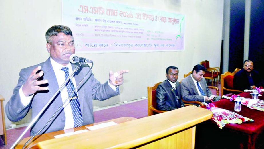 DINAJPUR: Mir Khairul Alam, DC, Dinajpur speaking at a farewell programme of SSC students of Collectorate School and College as Chief Guest yesterday.