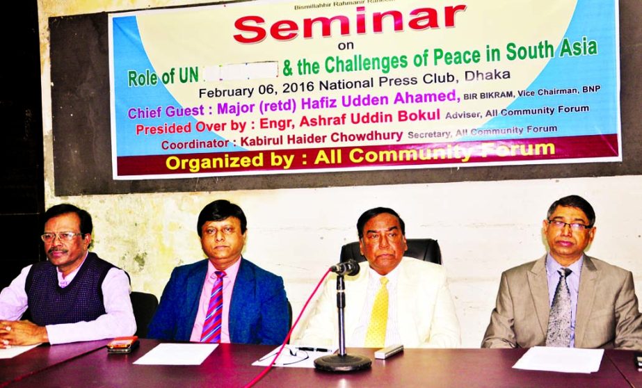 BNP Vice-Chairman Major (Retd) Hafiz Uddin Ahmed Birbikram, among others, at a seminar on 'Role of UN in Kashmir and Challenges of Peace in South Asia' organized by All Community Forum at Jatiya Press Club on Saturday.