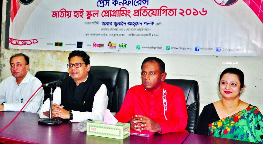 Jonayed Ahmed Palak, State Minister for Informations Technology, addressing a press conference on the occasion of High School Programming Contest 2016 at the Jatiya Press Club yesterday.