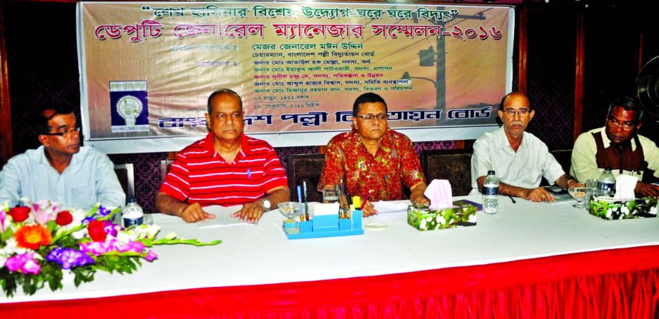 Chairman of Rural Electrification Board (REB) Major Gen Moin Uddin, among others, at the Deputy General Managers' Conference-2016 at REB Headquarters in the city on Friday.