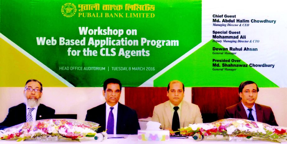 Md Abdul Halim Chowdhury, Managing Director of Pubali Bank Ltd, inaugurating a workshop on "Web based Application Program" for the CLS Agents at bank's head office auditorium recently.