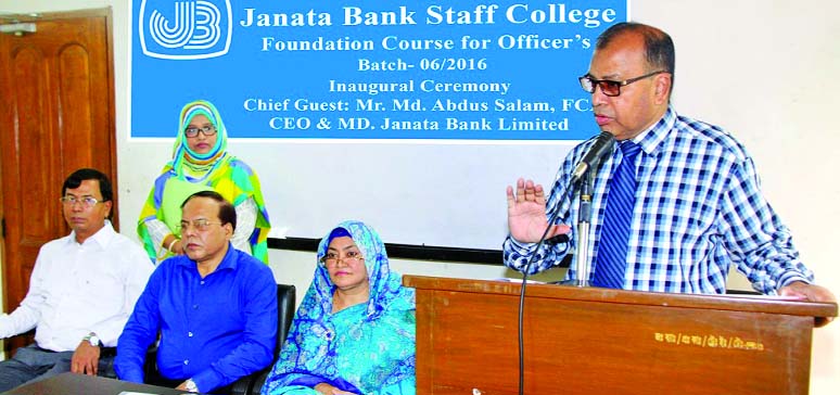 Janata Bank Staff College, Dhaka inaugurates a Foundation course for AEO and AEO-Tellor of the bank on Sunday. Md. Abdus Salam, CEO & Managing Director of the Bank and Sayeeda Sultana, Principal of college were present at the inaugural programme among oth