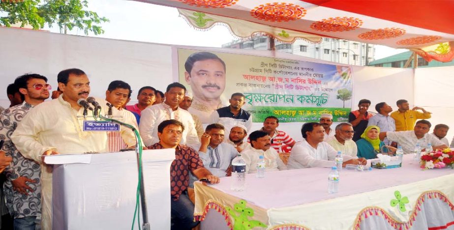 CCC Mayor A J M Nasir Uddin speaking at the inaugural of plantation programme at Noabazar organised by Green City Chittagong as Chief Guest on Saturday.