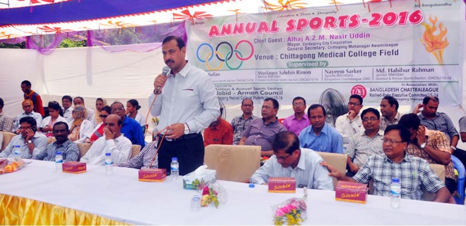 CCC Mayor A J M Nasir Uddin speaking at the annual sports competition of Chittagong Medical College Chhatra Sangsad as Chief Guest on Monday.