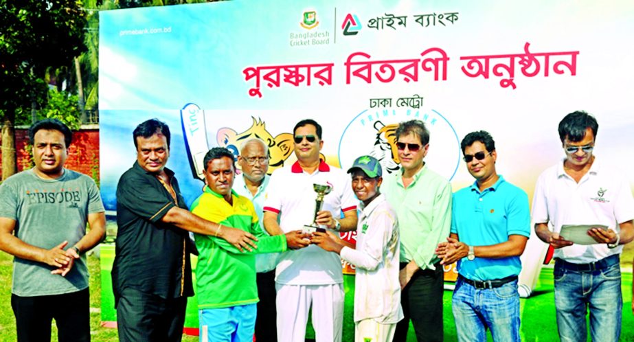 Prime Bank Ltd (PBL) Young Tigers National School Cricket Tournament of Dhaka Metro area prize giving ceremony held in the city on Saturday. Md. Tabarak Hossain Bhuiyan, Deputy Managing Director of PBL over the champion trophy to winner team as Chief gues