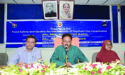 RAJSHAHI: Nizam Ul- Azim, Acting Mayor, Rajshahi City Corporation(RCC) speaking at the inaugural session of a training workshop on food safety and quality for the officials of RCC as Chief Guest on Wednesday.