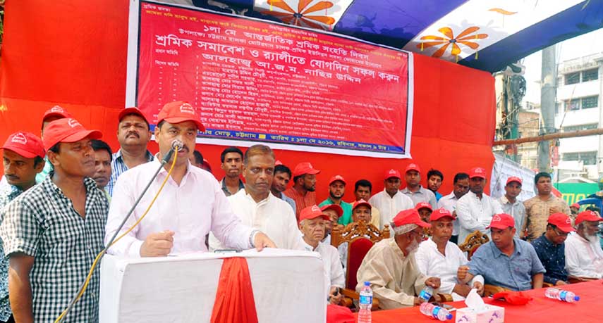 CCC Mayor A J M Nasir Uddin speaking at a Sramik rally on the occasion of May Day organised by Chittagong Motor Drivers' Sramik Union Sadaysa Forum as Chief Guest on Sunday.
