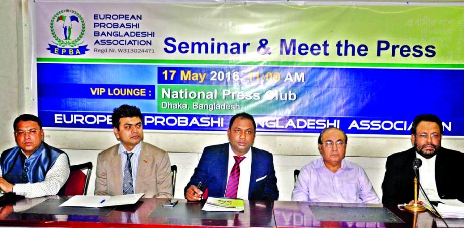 Speakers at a seminar on 'Manpower export and safe migration' organized by European Probashi Bangladeshi Association at Jatiya Press Club on Tuesday.