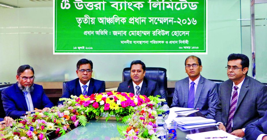 Mohammed Rabiul Hossain, Managing Director and CEO of Uttara Bank Limited addresses in the 3rd Zonal Heads' conference-2016 on Thursday at the Banks Head Office. The meeting discussed overall achievement in the second quarter of the current year and vari