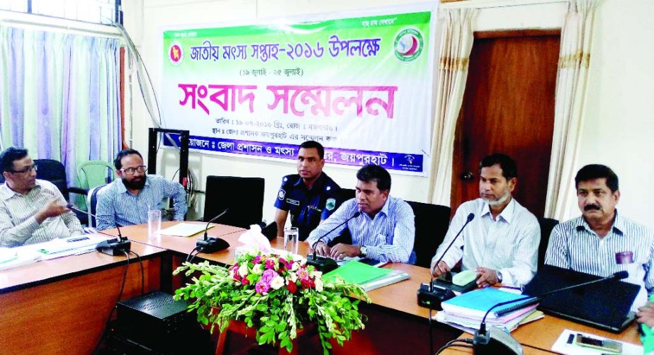 JOYPURHAT: A press conference was organised by DC Office and Fisheries Decorectorate marking the National Fisheries Week on Tuesday.