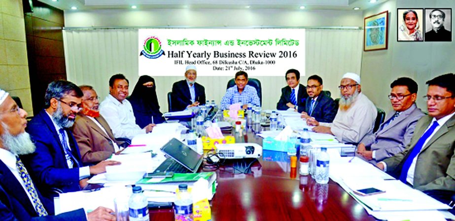 Half Yearly Business Review Meeting-2016 of Islamic Finance & Investment Ltd. (IFIL) held in the city on Thursday. Vice-Chairman of IFIL Rezakul Haider presided over the meeting. Company's Vice-Chairman Kazi Mahbuba Akter, Director Anwar Hossain Chowdhur