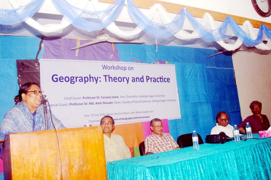 JU Vice Chancellor Prof Dr Farazana Islam addressing a workshop titled 'Geography: Theory and Practice' held at JU campus on Saturday.